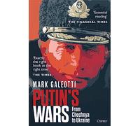 Putin's Wars: From Chechnya to Ukraine