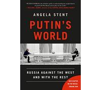 Putin's World: Russia Against the West and with the Rest