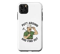 Putt Around And Find Out Men's Funny Golf Case for iPhone 11 Pro Max