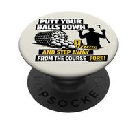 Putt Your Balls Down Golfer Pun Step Away From The Course PopSockets Adhesive PopGrip