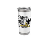 Putt Your Balls Down Golfer Pun Step Away from The Course Stainless Steel Insulated Tumbler