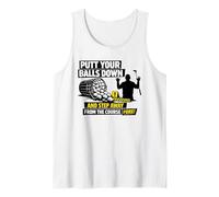 Putt Your Balls Down Golfer Pun Step Away from The Course Tank Top