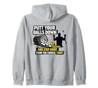 Putt Your Balls Down Golfer Pun Step Away From The Course Zip Hoodie