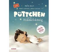 Puttchen und der Himmelskonig, Kelly, Tourlonias, Scheffner 9783451716409 New.