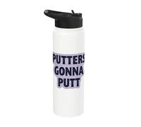 Putters Gonna Putt Golf Player Fun Humor Stainless Steel Insulated Water Bottle