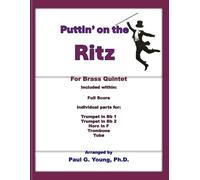 Puttin’ on the Ritz: for Brass Quintet