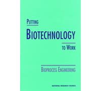 Putting Biotechnology to Work : Bioprocess Engineering