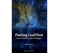 Putting God First: Jewish Humanism after Heidegger