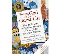Putting God On The Guest List Third Edition: How to Reclaim the Spiritual Meaning of Your Child's Bar or Bat Mitzvah