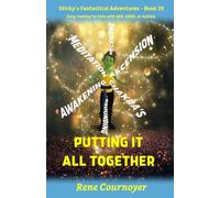 Putting it all Together: Book 39 (Sticky's Fantastical Adventures)