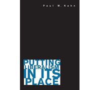 Putting Liberalism in Its Place