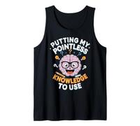 Putting My Pointless Knowledge to Use Quiz Trivia Lovers Tank Top