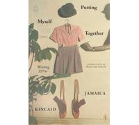Putting Myself Together: Writing 1974-