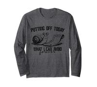 Putting Off Today Forever Funny Snail Procrastination Humor Long Sleeve T-Shirt