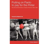 Putting on Panto to Pay for the Pinter: Henry Marshall Pantomimes at Salisbury Playhouse 1955 to 1985