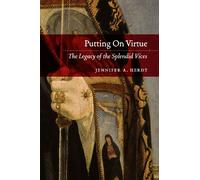 Putting On Virtue: The Legacy of the Splendid Vices
