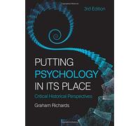 Putting Psychology in its Place, 3rd Edition: Critical Historical Perspectives