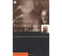 Putting Psychology in its Place, 3rd Edition: Critical Historical Perspectives