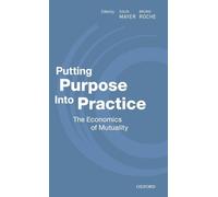 Putting Purpose Into Practice: The Economics of Mutuality