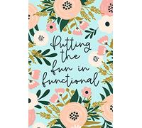 Putting The Fun In Functional: Occupational Therapy Gift | OT And OTA Lined Notebook | Funny Occupational Therapist Quote | Mint Floral
