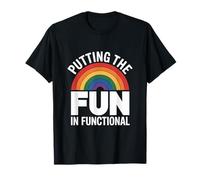 Putting The Fun in Functional, OT Occupational Therapist T-Shirt