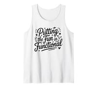 Putting The Fun in Functional, OT Occupational Therapist Tank Top