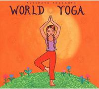Putumayo Presents - World Yoga