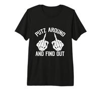Putz Around and Find Out Funny Jewish Humor Kosher Yiddish Premium T-Shirt