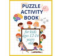 puzzle activity book for kids ages 12-14 YEARS old: Each page unveils new explorations and a variety of activities, all crafted to enhance your child's cognitive skills and creativity.