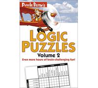 Puzzle Baron's Logic Puzzles, Volume 2: More Hours of Brain-Challenging Fun!