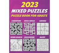 puzzle book for adults: Mixed puzzles - Crossword, Word search, Codeword, Sudoku, Kriss kross, Mazes - activity book for adults