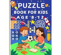 Puzzle Book for Kids Age 8-12: Delightful Activity Book for Clever Kids ! Including CrossWord, Word Search, Mazes, Sudoku, Coloring pages, Dot To Dot And More!