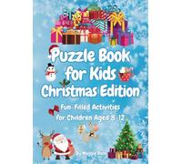 Puzzle Book for Kids Christmas Edition: Fun-Filled Activities for Children Aged 8-12 (Themed Activity Books for 8-12 year olds)