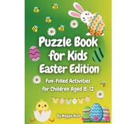 Puzzle Book for Kids Easter Edition: Fun-Filled Activities for Children Aged 8-12 (Themed Activity Books for 8-12 year olds)