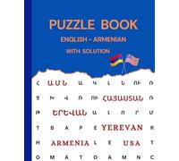 Puzzle Book for Language Learners English-Armenian: Crosswords & Word Finder Puzzles, Word Searches, Write the missing letters, with Solutions6" x 8", 110 pages for All Ages