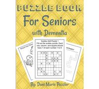 Puzzle Book for Seniors with Dementia: More Than 50 Puzzles and Activities to Help the Brain and Memory with More Than 18 Different Things To Do