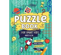 Puzzle Book For Smart Kids Ages 8-14: Perfect Activity Book For Clever Kids | Includes Sudoku, Crosswords, Math Puzzles And More!: 70+ Puzzles To ...
