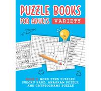 Puzzle Books for Adults Variety: Book 2: WordFind Puzzles, Sudoku Hard, Anagram Puzzle, and Cryptograms Puzzle (Large Print Puzzlebooks for Adults, Seniors and Elderly)