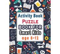 Puzzle books for smart kids age 8-12: Activity Book for kids, Over 100 Mixed Brain Games for kids - Word search, Sudoku, Word Scramble, Tic tac toe ... and Memory of your Kid and Ignite Creativity