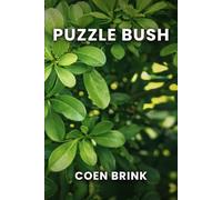 Puzzle Bush: A contrarian’s unconventional African Adventure