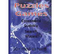 Puzzle Games: Mixed puzzle book for Adults | 8 x 11 Inch Book | Word Search, Crossword Puzzles Mazes, Sudoku