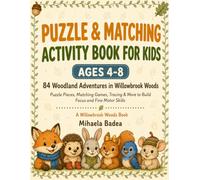Puzzle & Matching Activity Book For Kids Ages 4 to 8: 84 Woodland Adventures in Willowbrook Woods - Puzzle Pieces, Matching Games, Tracing & More to Build Focus and Fine Motor Skills