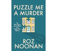 Puzzle Me a Murder (An Alice Pepper Lonely Hearts and Puzzle Club Mystery)