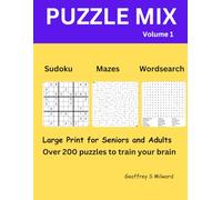 Puzzle Mix Volume 1 - Sudoku, Mazes and Wordsearch: Large Print for Seniors and Adults, Over 200 puzzles to train your brain