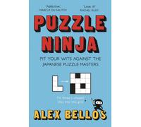 Puzzle Ninja : Pit Your Wits Against The Japanese Puzzle Masters