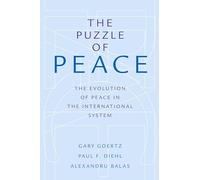 PUZZLE OF PEACE P: The Evolution of Peace in the International System