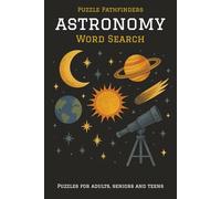 Puzzle Pathfinders: Astronomy Word Search: Become a Pathfinder! Word searches with easy to read print to explore Astronomy and Space! | 6x9 inches 110 ... for vacations, holidays, or staycations.