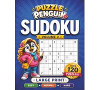 Puzzle Penguin Sudoku Volume 2: Over 120 Puzzles | Large Print | Easy Normal Hard Levels | 8.5x11, 110 pages | Relax. Focus. Solve. Gift for Holidays, Vacation, and Relaxing Times