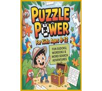 Puzzle Power for Kids Ages 8-12: Exciting Sudoku, Wordoku & Word Search Puzzles to Boost Brainpower, Focus, and Fun. Great as a gift, classroom activity, or homeschool resource!