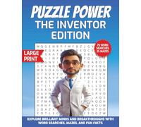 Puzzle Power: The Inventor Edition: Explore Brilliant Minds and Breakthroughs with Word Searches, Mazes, and Fun Facts